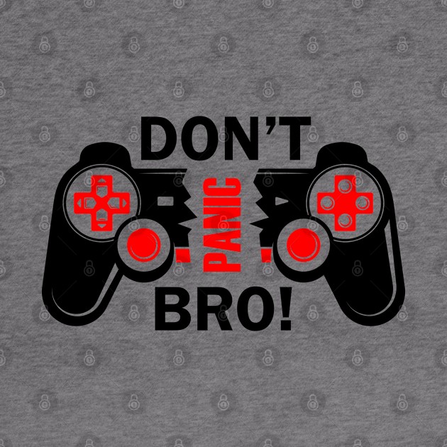 Don't Panic Bro - Broken Game Controler by busines_night